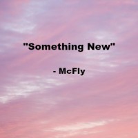 Song - Something New - McFly