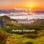 Quote - I'm Possible by Audrey Hepburn