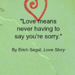 Quote, Love Story - Never having to say you're sorry