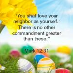Quote - Love Thy Neighbor as Thy Self by Mark 12,31