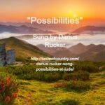 Song - Possibilities by Darius Rucker