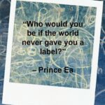 Quote - Labels by Prince Ea