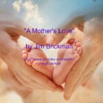 Song - A Mother's Love by Jim Brickman