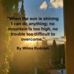 Quote - Sun Shining by Wilma Randolph
