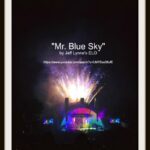 Song - Mr. Blue Sky by Jeff Lynne's ELO