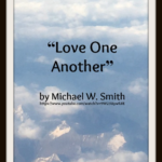 song-love-one-another-by-michael-w-smith