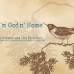 Song - I'm Goin Home by Hootie and The Blowfish